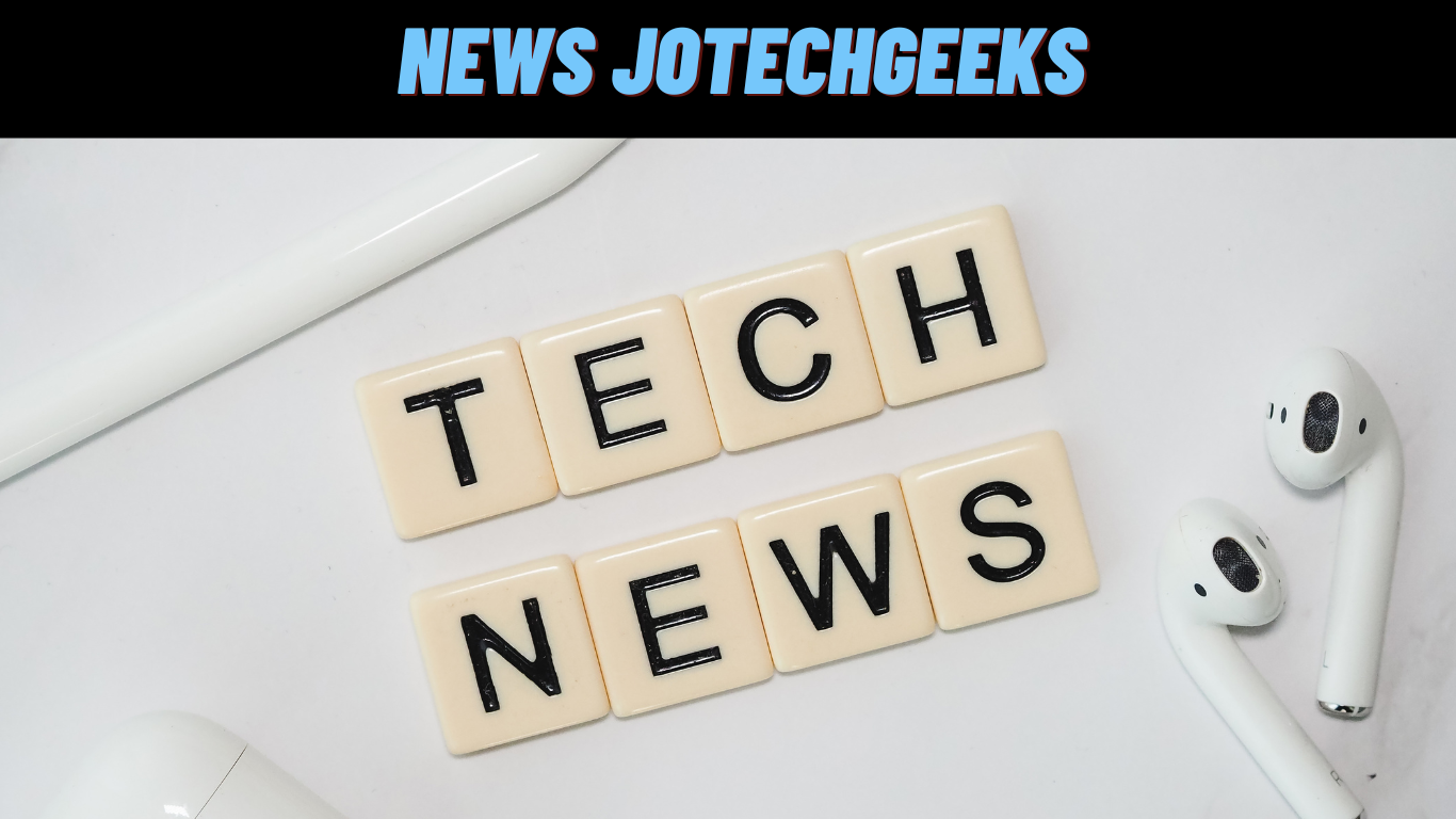 JotechGeeks: A Leading Source for Tech News and Innovation