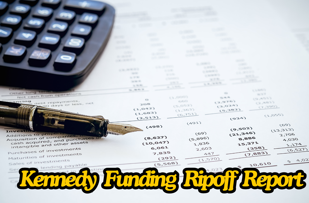 Kennedy Funding Ripoff Report: Examining Allegations, Complaints, and the Broader Context of Commercial Lending Practices